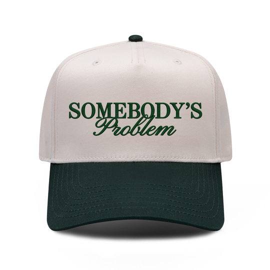 SOMEBODY’S Problem embroidered hat in Dark Green / Natural, front view.