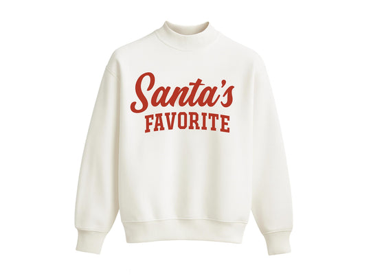 White mockneck sweatshirt with Santa's in red script over FAVORITE in red block letters