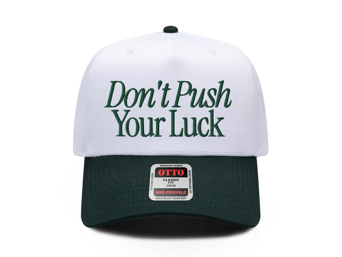 Don’t Push Your Luck Embroidered Hat