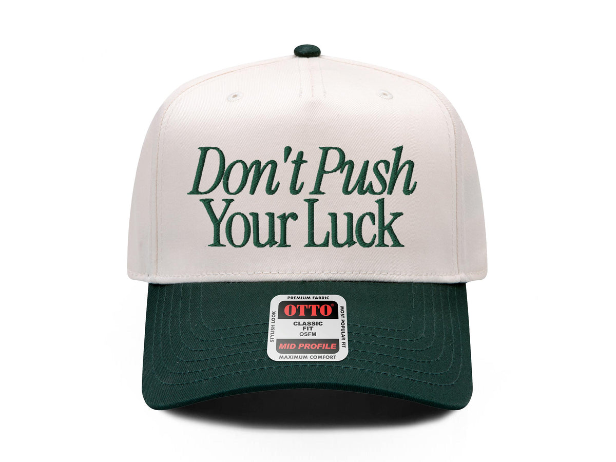 Don’t Push Your Luck Embroidered Hat