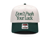Don’t Push Your Luck Embroidered Hat